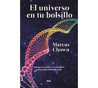 El universo en tu bolsillo: Del gen al cosmos: un científico acaba explicándotelo todo (Divulgación)