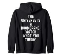 el Universo es un Boomerang mira lo Que lanzas Sudadera con Capucha