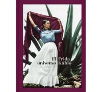 El Universo de Frida Kahlo: Frida Kahlo: Her Universe, Spanish Edition (SIN COLECCION)
