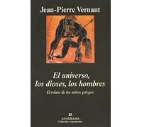 El universo, los dioses, los hombres: El relato de los mitos griegos: 250 (Argumentos)