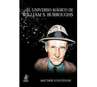 El universo mágico de William S. Burroughs