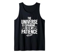 El Universo se está expandiendo, también lo es mi Ciencia de Paciencia Camiseta sin Mangas
