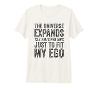El Universo se expande 73.2 (km/s)/Mpc Solo para Adaptarse a mi Ego Camiseta Premium