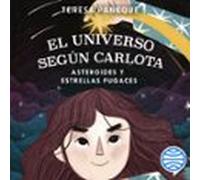 El Universo Según Carlota 1. Asteroides Y Estrellas Fugaces (audiolibr