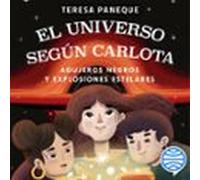 El Universo Según Carlota - Agujeros Negros Y Explosiones Estelares (a
