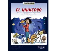 El universo: Todo lo que siempre quisiste saber sobre el universo y solo Nanda Rea te puede explicar (CIENCIA PERRUNA & CURIOSIDAD GATUNA)