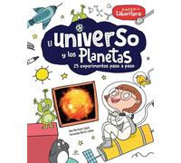 El Universo y los Planetas: 25 Experimentos Paso a Paso: 2 (Prácticas de Laboratorio)