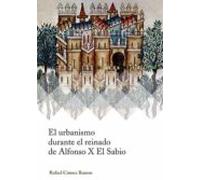 El urbanismo durante el reinado de Alfonso X El Sabio
