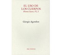 El uso de los cuerpos: Homo sacer, IV, 2 (Ensayo)
