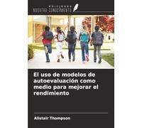 El uso de modelos de autoevaluación como medio para mejorar el rendimiento