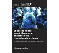 El uso de redes semánticas en el desarrollo de competencias triales: como parte de una gestión estratégica de la educación