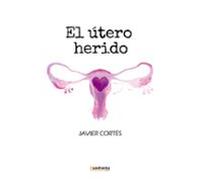 El útero herido