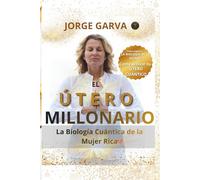 EL ÚTERO MILLONARIO: LA BIOLOGÍA CUÁNTICA DE LA MUJER RICA