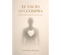 EL VACÍO QUE COMPRA: Consumo, deseo y origen de lo que buscamos