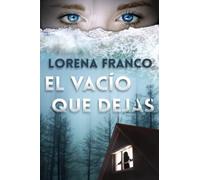 El vacío que dejas: Vuelve Alex Duarte (Crimen y misterio): 2 (Bilogía Alex Duarte)