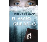 El vacío que dejas: Vuelve Alex Duarte (Crimen y misterio) (Bilogía Alex Duarte)