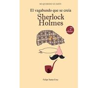El vagabundo que se creía Sherlock Holmes: 1 (Mi querido Guasón)