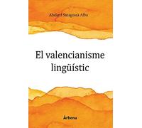 El valencianisme lingüístic: Una contribució per a conéixer-lo (Col·lecció Ariola)