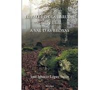 EL VALLE DE LAS BRUJAS / A VAL D'AS BROXAS (SIN COLECCION)