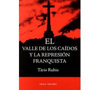 Valle De Los Caidos Y La Represion Franquista