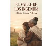 El Valle de los Ingenios: Una ficción histórica donde lo real se inclina ante lo maravilloso, en el corazón de Cuba