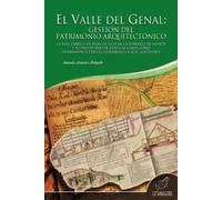 El Valle del Genal: Gestión del Patrimonio Arquitectónico. l | Antonio Felip E Delgado Jimenez