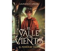 El valle del viento 5. El poder de Yago