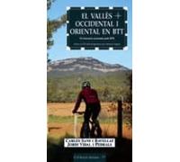 El Valles Occidental I Oriental En Btt: 15 Itineraris Orientats A Mb G