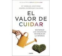El valor de cuidar: Desterrar las violencias invisibles en la infancia (Divulgación)