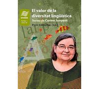 El valor de la diversitat lingüística: Textos de Carme Junyent: 36 (La Nau, Sèrie Minor)