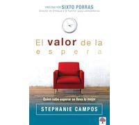 El valor de la espera / The Value of Waiting: Quien Sabe Esperar Se Lleva Lo Mejor/ Who Knows How to Wait Gets the Best
