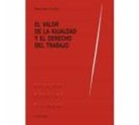 El Valor De La Igualdad Y El Derecho Del Trabajo