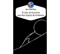 El valor de la justicia para Don Quijote de la Mancha: Volume 10 (Criminología y Justicia)