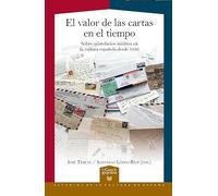 El valor de las cartas en el tiempo: sobre epistolarios inéditos en la cultura española desde 1936: 74 (La Casa de la Riqueza.)