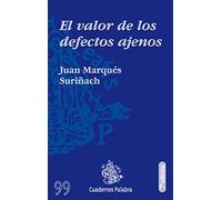 El valor de los defectos ajenos (Cuadernos Palabra)