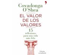 El Valor De Los Valores: 15 Reflexiones Para Una Vida Mas Feliz