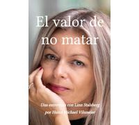 El valor de no matar: Una entrevista con Linn Stalsberg por Heinz Michael Vilsmeier