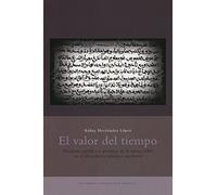 EL VALOR DEL TIEMPO. DOCTRINA JURIDICA Y PRACTICA DE LA USURA ("RIBÂ") EN EL OCCIDENTE ISLAMICO MEDIEVAL