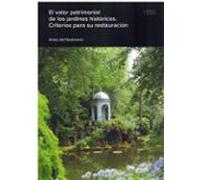 El valor patrimonial de los jardines históricos. Criterios para su restauración: Actas del Seminario