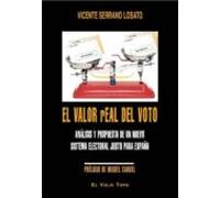 El valor real del voto: Análisis y propuesta de un nuevo sistema electoral justo para España (SIN COLECCION)