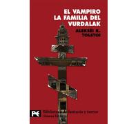 El vampiro. La familia del vurdalak (El libro de bolsillo - Bibliotecas temáticas - Biblioteca de fantasía y terror)