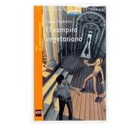 El vampiro vegetariano (El Barco de Vapor Naranja)