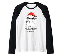 Él ve lo Que has Estado Leyendo Amante de los Libros Funny Santa Camiseta Manga Raglan