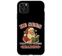 Él ve lo Que has Estado Leyendo Amante de los Libros Funny Santa Carcasa para iPhone 11 Pro MAX