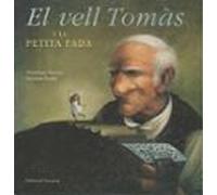 El Vell Tomas I La Petita Fada