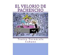 El Velorio de Pachencho: Teatro Vernaculo Cubano