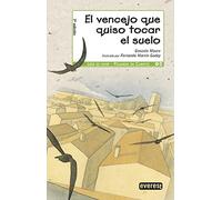 El vencejo que quiso tocar el suelo (Leer es vivir / Pájaros de cuento)