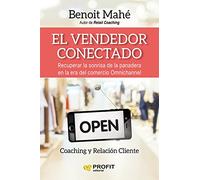 El vendedor conectado: Recuperar la sonrisa de nuestra panadera en la era omnicanal (SIN COLECCION)