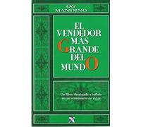 EL VENDEDOR MAS GRANDE DEL MUNDO, II. Los diez secretos del éxito