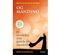 El vendedor más grande del mundo II / The Greatest Salesman in the World II: El fin de la historia/ The End of the Story: 2 (El Vendedor Más Grande Del Mundo)